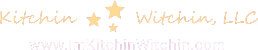 Kitchin Witchin, LLC — imKitchinWitchin.com